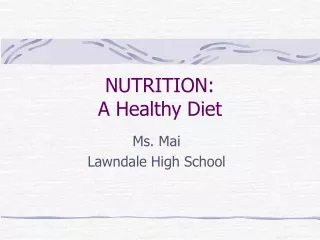 NUTRITION: A Healthy Diet