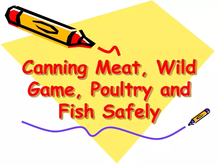 canning meat wild game poultry and fish safely