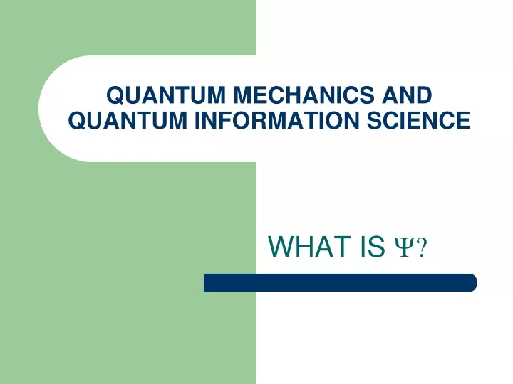 quantum mechanics and quantum information science