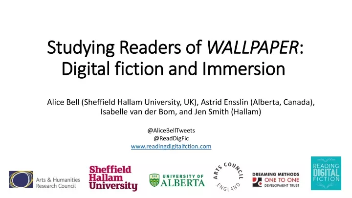 studying readers of wallpaper digital fiction and immersion