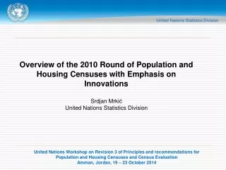 Overview of the 2010 Round of Population and Housing Censuses with Emphasis on Innovations