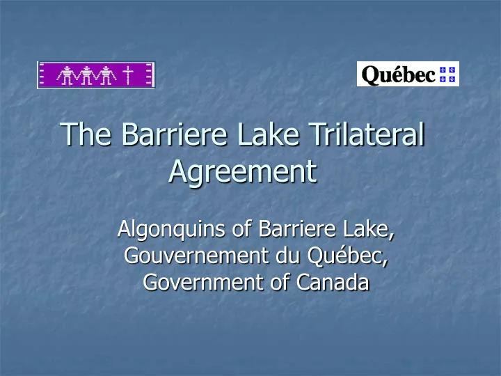 the barriere lake trilateral agreement