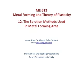 12.  The Solution Methods Used  i n Metal Forming Area