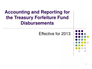 Accounting and Reporting for the Treasury Forfeiture Fund Disbursements