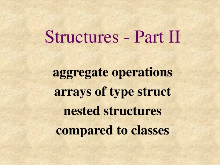 structures part ii aggregate operations arrays