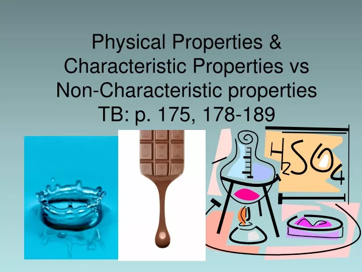 physical properties characteristic properties vs non characteristic properties tb p 175 178 189