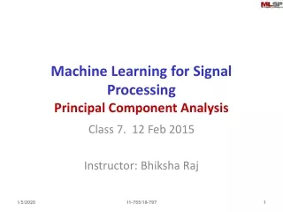 Machine Learning for Signal Processing Principal Component Analysis