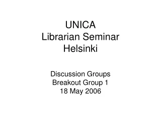 UNICA Librarian Seminar Helsinki