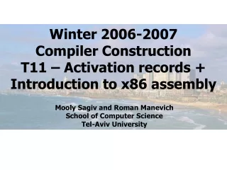 Winter 2006-2007 Compiler Construction T11 – Activation records + Introduction to x86 assembly