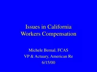 Issues in California Workers Compensation