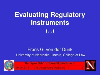 Evaluating Regulatory Instruments (…) Frans G. von der Dunk
