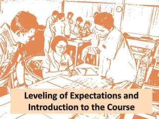 Leveling of Expectations and Introduction to the Course