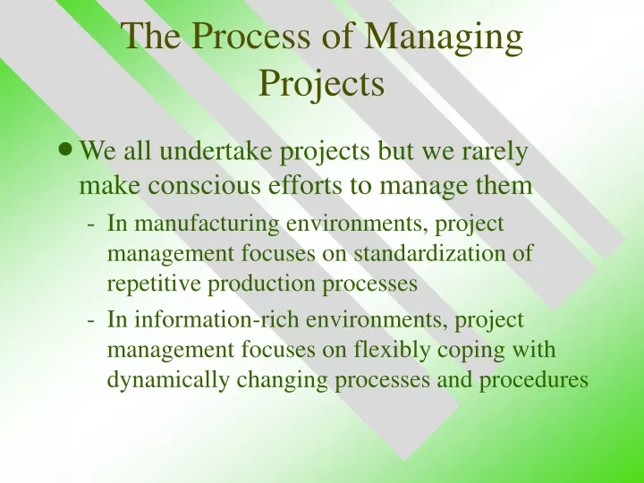 the process of managing projects