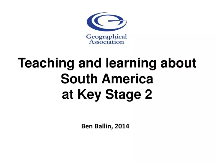 teaching and learning about south america at key stage 2