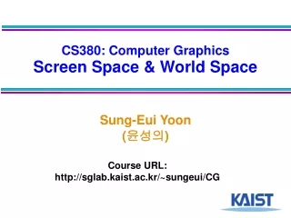 CS380: Computer Graphics Screen Space &amp; World Space