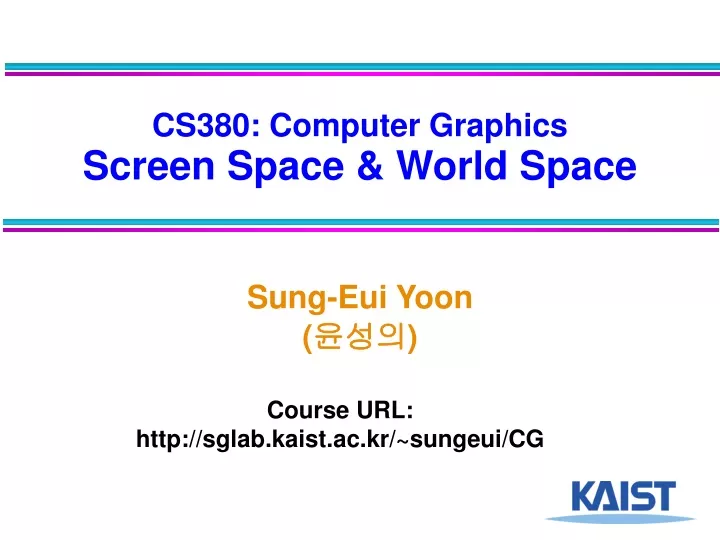 cs380 computer graphics screen space world space
