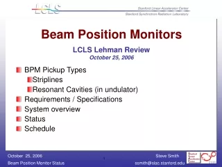 Beam Position Monitors LCLS Lehman Review October 25, 2006