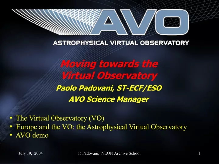 moving towards the virtual observatory paolo padovani st ecf eso avo science manager