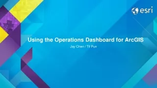 Using the Operations Dashboard for ArcGIS