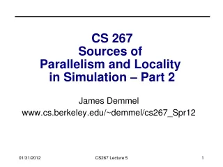CS 267 Sources of  Parallelism and Locality  in Simulation – Part 2