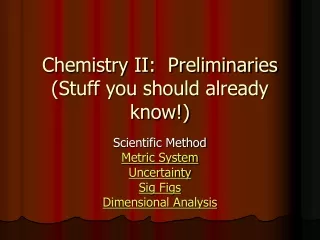 Chemistry II:  Preliminaries (Stuff you should already know!)