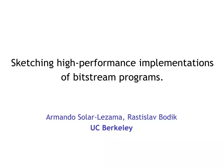sketching high performance implementations of bitstream programs
