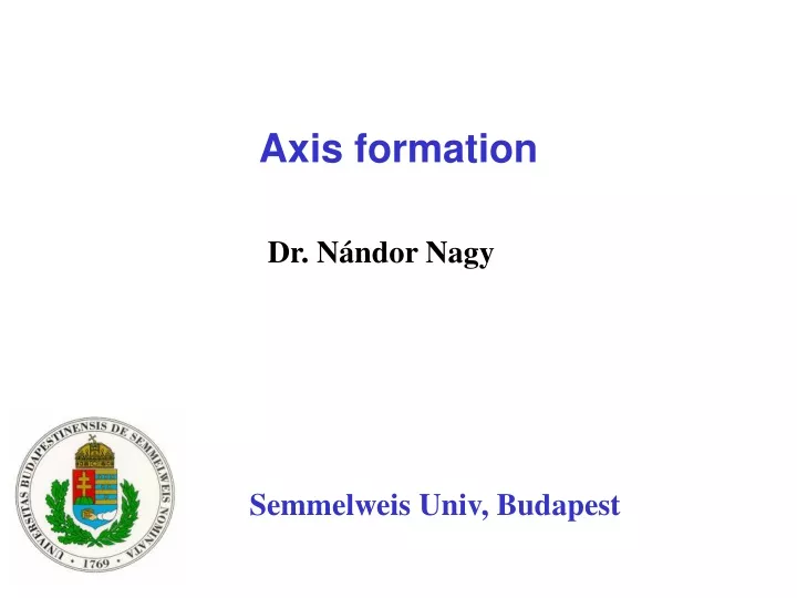 axis formation