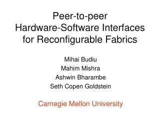 Peer-to-peer  Hardware-Software Interfaces for Reconfigurable Fabrics