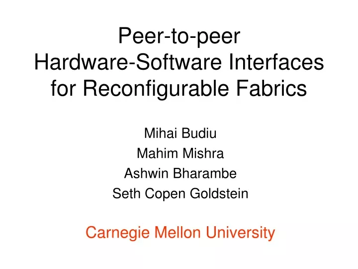 peer to peer hardware software interfaces for reconfigurable fabrics