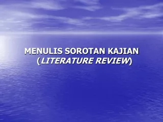 MENULIS SOROTAN KAJIAN ( LITERATURE REVIEW )