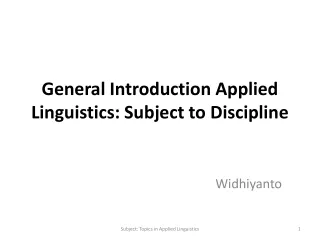 General Introduction Applied Linguistics: Subject to Discipline