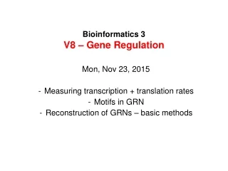 Bioinformatics 3 V8 – Gene Regulation