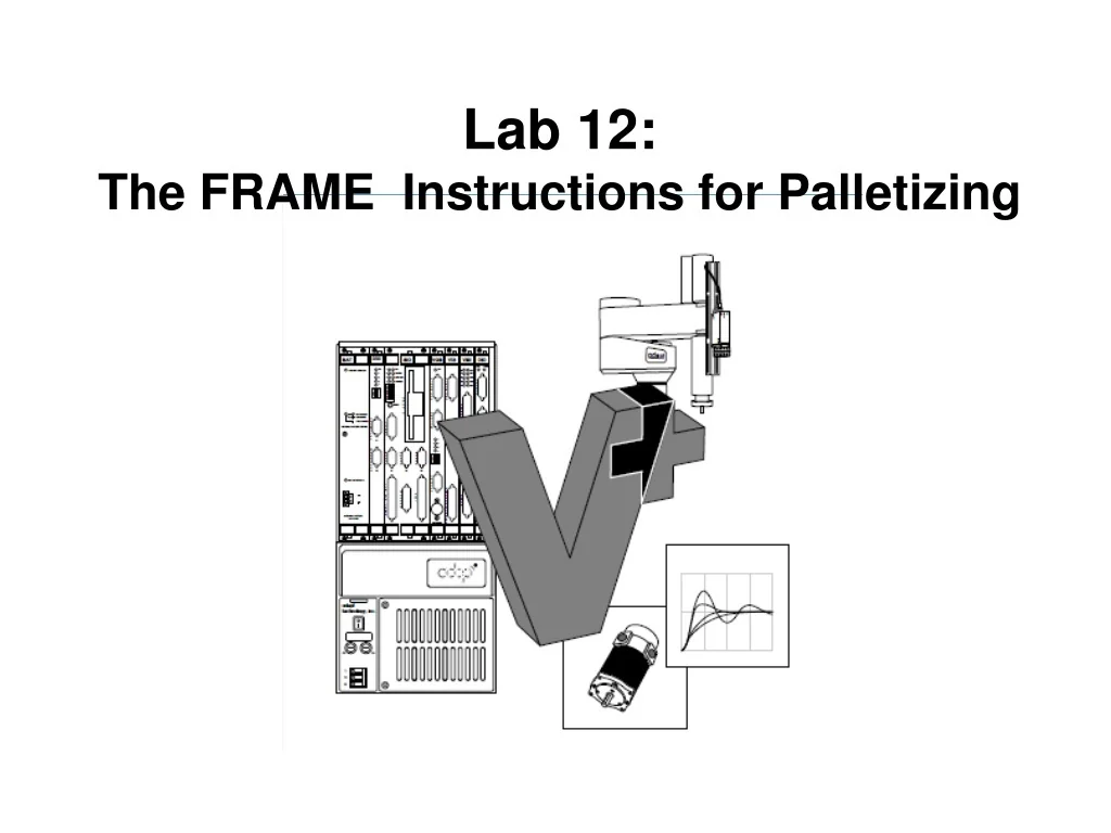 PPT - Effective Palletizing: Using the FRAME Program Instruction ...