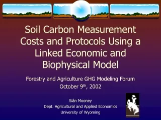Soil Carbon Measurement Costs and Protocols Using a Linked Economic and Biophysical Model