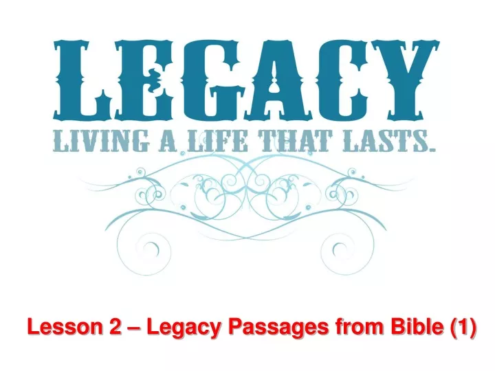 lesson 2 legacy passages from bible 1