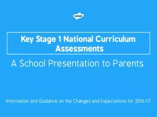 Key Stage 1 National Curriculum  Assessments