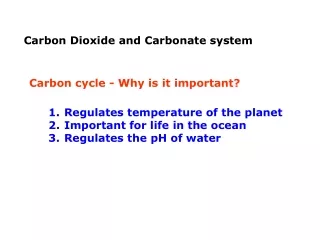 Carbon Dioxide and Carbonate system