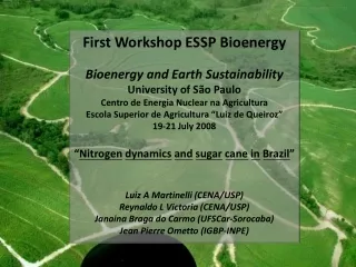 First Workshop ESSP  Bioenergy Bioenergy  and Earth Sustainability University of São Paulo