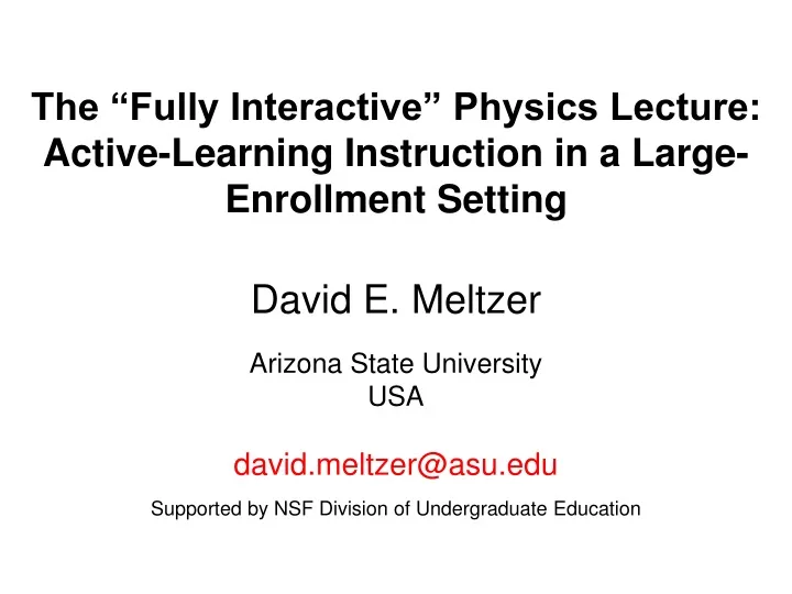 the fully interactive physics lecture active learning instruction in a large enrollment setting