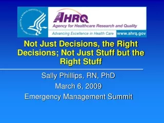 Not Just Decisions, the Right Decisions; Not Just Stuff but the Right Stuff