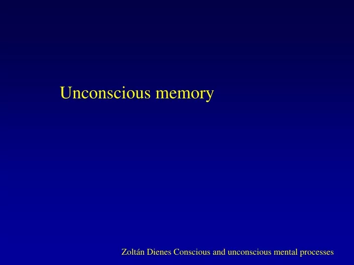 unconscious memory