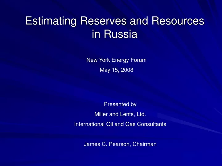 estimating reserves and resources in russia