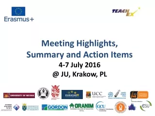Meeting Highlights, Summary and Action Items 4-7 July 2016 @ JU, Krakow, PL