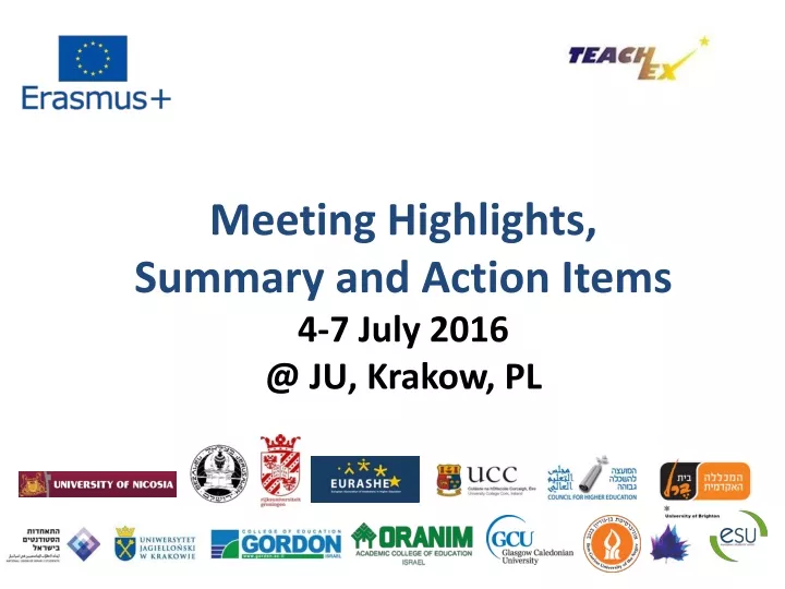 meeting highlights summary and action items 4 7 july 2016 @ ju krakow pl