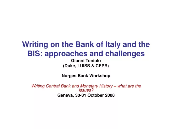 writing on the bank of italy and the bis approaches and challenges gianni toniolo duke luiss cepr