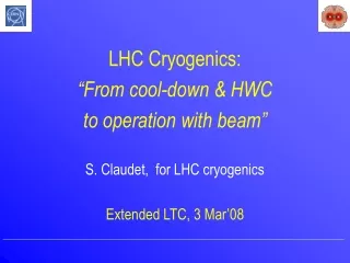 LHC Cryogenics: “From cool-down &amp; HWC to operation with beam”