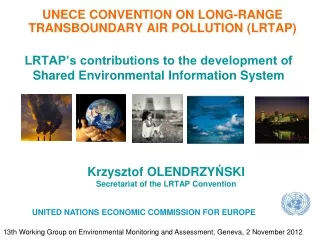 Krzysztof OLENDRZY Ń SKI Secretariat of the  LRTAP  Convention