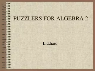 PUZZLERS FOR ALGEBRA 2