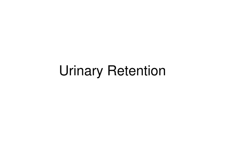 urinary retention