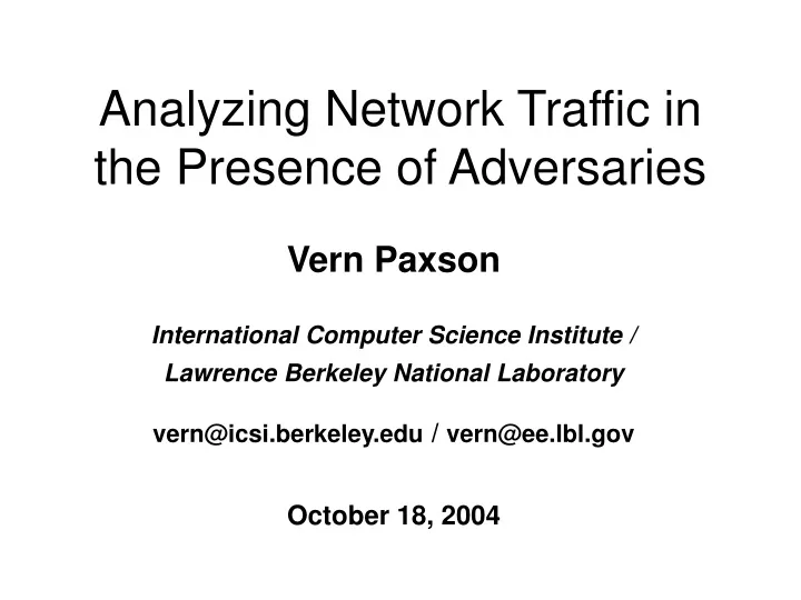 analyzing network traffic in the presence of adversaries